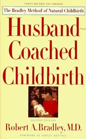 Cover of Husband-Coached Childbirth: The Bradley Method of Natural Childbirth