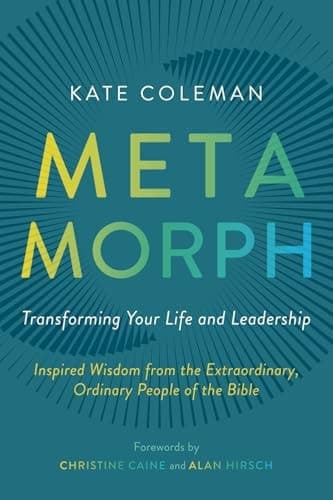 Cover of Metamorph : Transforming Your Life and Leadership