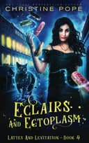 Cover of Eclairs and Ectoplasm