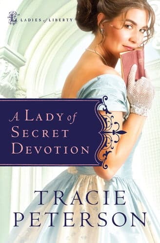 Cover of Lady of Secret Devotion (Ladies of Liberty Book #3)
