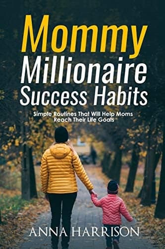 Cover of Mommy Millionaire Success Habits