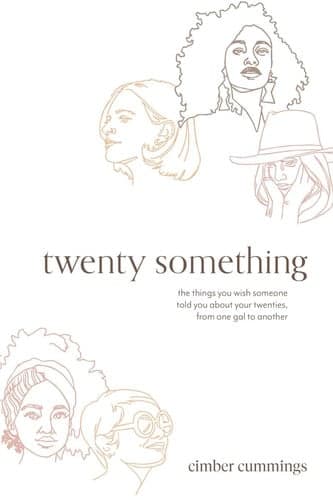 Cover of twenty something: the things you wish someone told you about your twenties, from one gal to another