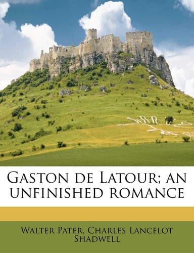 Cover of Gaston de Latour - An Unfinished Romance