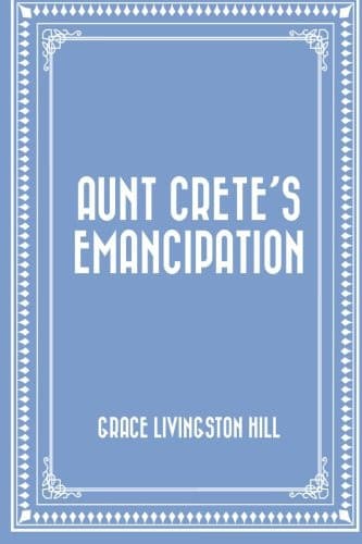 Cover of Aunt Crete's Emancipation