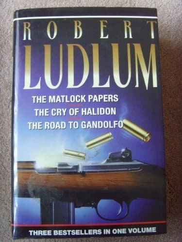 Cover of The Matlock Papers / The Cry of Halidon / The Road to Gandolfo