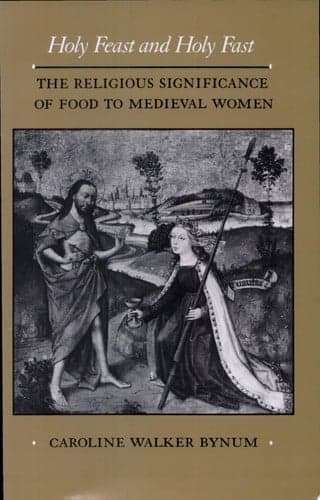 Cover of Holy Feast and Holy Fast: The Religious Significance of Food to Medieval Women