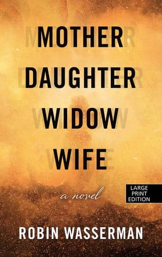 Cover of Mother Daughter Widow Wife (Wheeler Large Print Book Series)