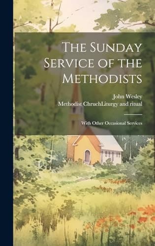 Cover of Sunday Service of the Methodists; with Other Occasional Services