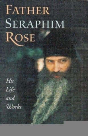 Cover of Father Seraphim Rose: His Life and Works