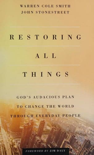 Cover of Restoring All Things: God's Audacious Plan to Change the World through Everyday People