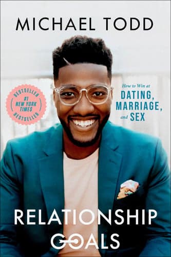 Cover of Relationship Goals How to Win at Dating, Marriage, and Sex