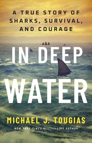 Cover of In Deep Water: A True Story of Sharks, Survival, and Courage