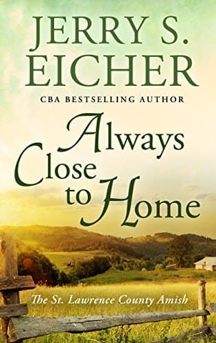 Cover of Always Close to Home (The St. Lawrence County Amish)