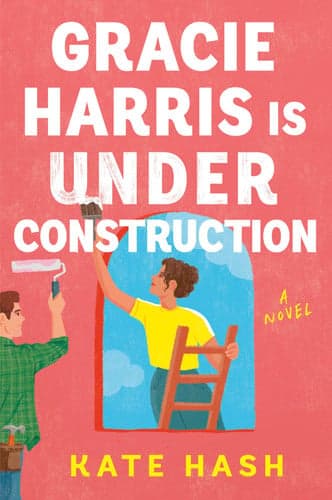 Cover of Gracie Harris Is Under Construction