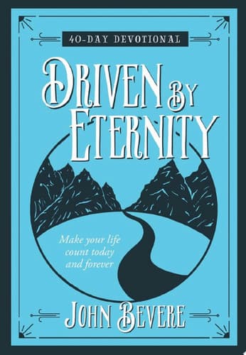 Cover of Driven by Eternity : 40-Day Devotional