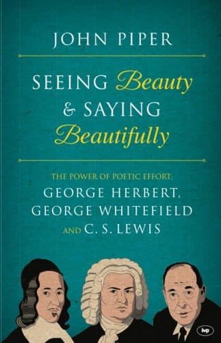 Cover of Seeing Beauty and Saying Beautifully : The Power of Poetic Effort
