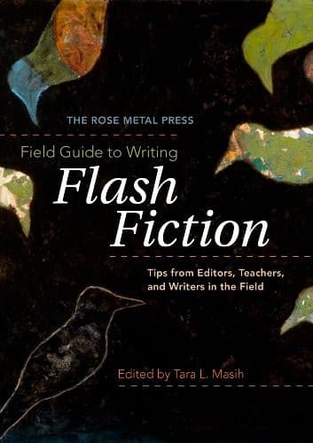 Cover of The Rose Metal Press Field Guide to Writing Flash Fiction: Tips from Editors, Teachers, and Writers in the Field