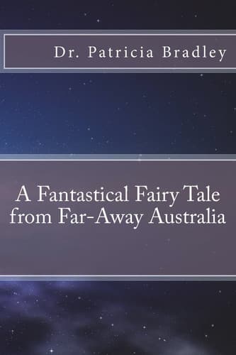 Cover of Fantastical Fairy Tale from Far-Away Australia