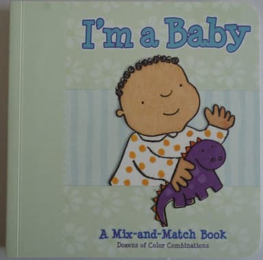 Cover of I'm a Baby - A Mix-and-Match Book