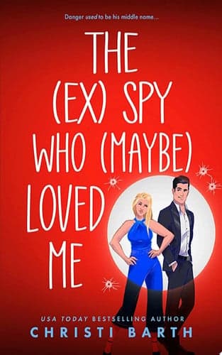 Cover of The [ex] Spy Who [maybe] Loved Me