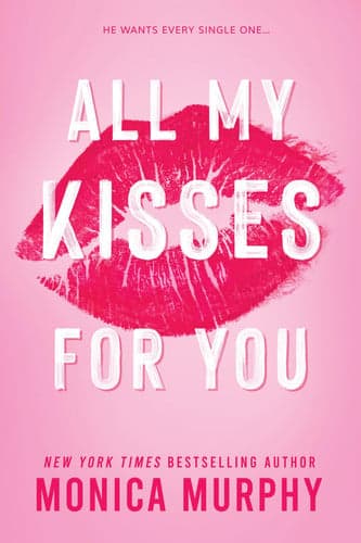 Cover of All My Kisses for You (Lancaster Prep Next Generation #1)