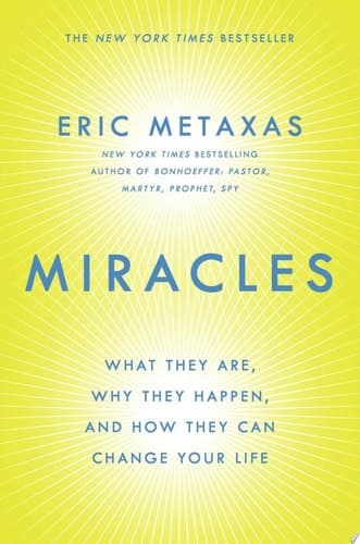 Cover of Miracles: What They Are, Why They Happen, and How They Can Change Your Life