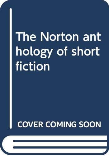 Cover of The Norton anthology of short fiction