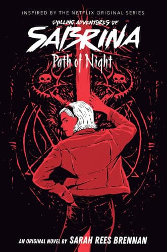 Cover of Path of Night (the Chilling Adventures of Sabrina Novel #3)