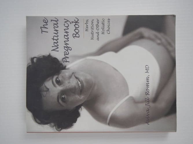 Cover of The Natural Pregnancy Book: Herbs, Nutrition, and Other Holistic Choices