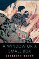 Cover of Window or a Small Box
