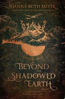 Cover of Beyond the Shadowed Earth