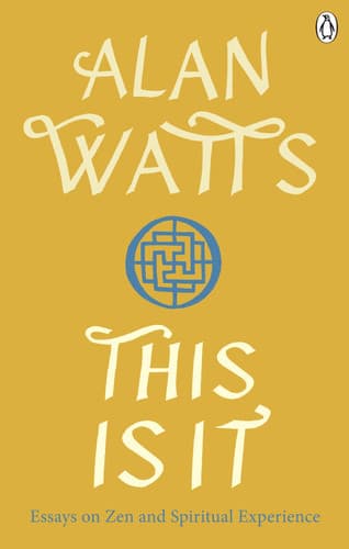 Cover of This Is It. And Essays on Zen and Spiritual Experience