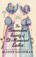 Cover of The Benevolent Society of Ill-Mannered Ladies