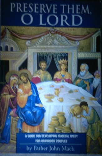 Cover of Preserve Them, O Lord: A Guide for Orthodox Couples in Developing Marital Unity