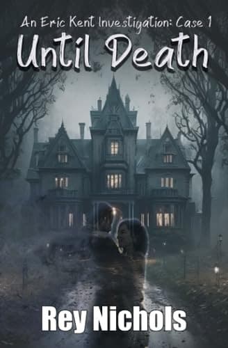 Cover of Until Death : An Eric Kent Investigation