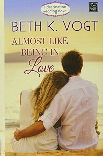 Cover of Almost Like Being in Love (Destination Wedding)