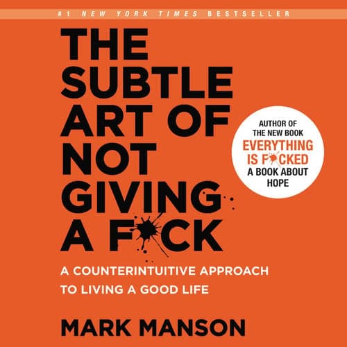 Cover of The Subtle Art of Not Giving a F*ck: A Counterintuitive Approach to Living a Good Life