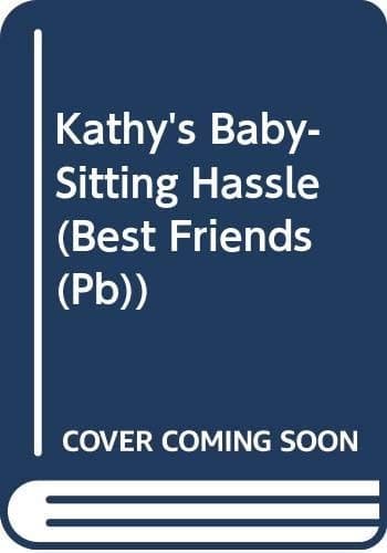 Cover of Kathy's Baby-Sitting Hassle
