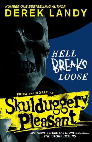 Cover of Hell Breaks Loose (Skulduggery Pleasant)