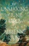 Cover of The Unmaking of June Farrow A Novel