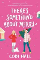 Cover of There's Something About Merry
