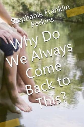 Cover of Why Do We Always Come Back to This?