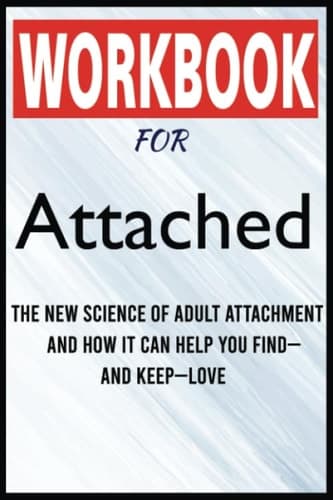 Cover of Attached: The New Science of Adult Attachment and How It Can Help You Find—and Keep—Love