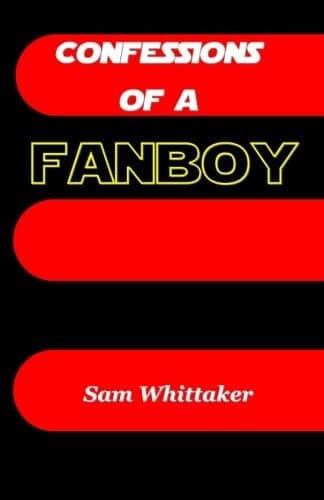 Cover of Confessions of a Fanboy