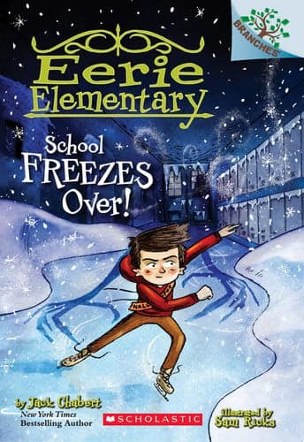 Cover of School Freezes over! : a Branches Book