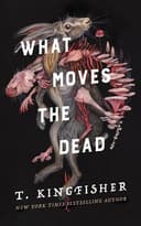 Cover of What Moves the Dead