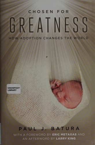 Cover of Chosen for Greatness: How Adoption Changes the World