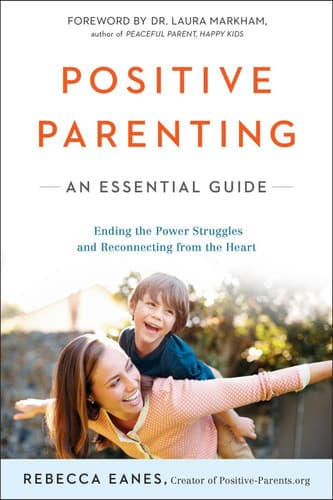 Cover of Positive Parenting: An Essential Guide (The Positive Parent Series)
