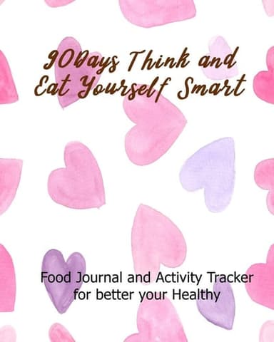 Cover of 90Days Think and Eat Yourself Smart
