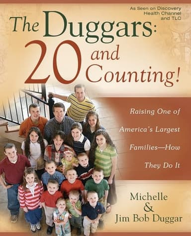 Cover of The Duggars: 20 and Counting!: Raising One of America's Largest Families—How They Do It